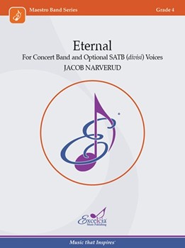 Eternal (Class Set) For Concert Band and Optional SATB (divisi) Voices