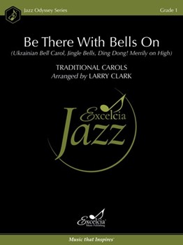 Be There With Bells On (Score) (Ukrainian Bell Carol, Jingle Bells, Ding Dong! Merrily on High)