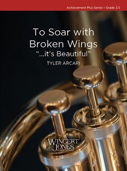 To Soar with Broken Wings "...it's Beautiful"