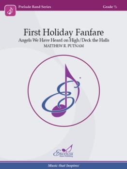 First Holiday Fanfare: Angels We Have Heard On High - Deck the Halls (Score Only)