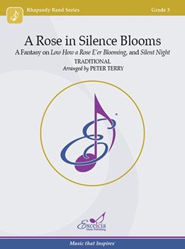 A Rose in Silence Blooms a fantasy on Low How a Rose E'er Blooming and Silent Night by Traditional - Peter Terry - for Score