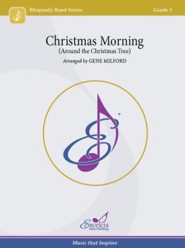 Christmas Morning (Around the Christmas Tree) - Concert Band