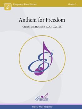 Anthem for Freedom - Concert Band