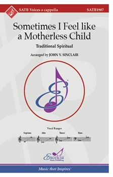 Sometimes I Feel like a Motherless Child by Spirituals - Sinclair John - for SATB a cappella