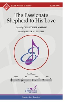 Passionate Shepherd to His Love by Tippette Bruce W for SATB and Piano