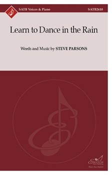 Learn to Dance in the Rain (SATB)