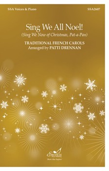 Sing We All Noel! (SSA) (Sing We Now of Christmas, Pat-a-Pan)