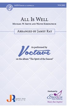 All Is Well by Smith and Kirkpatrick - Ray Jamey - for SATB a cappella