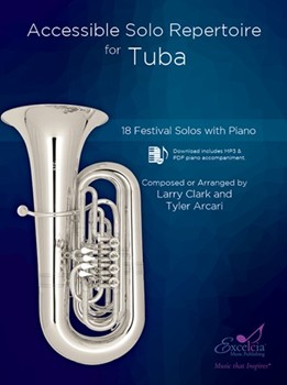 Accessible Solo Repertoire for Tuba 18 Festival Solos with Piano