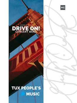 Drive On! by Kosch John for Concert Band