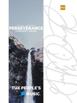 Perseverance by Michael Goodman for Concert Band