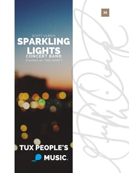Sparkling Lights by Scott Ulrich for Concert Band