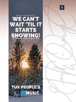 We Can't Wait 'Til It Starts Snowing!