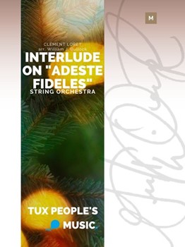 Interlude on "Adeste fideles"
