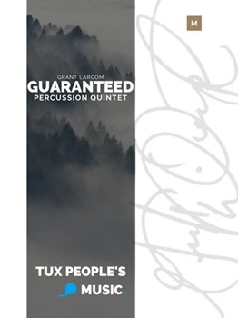 Garanteed by Larcom Grant for Marimba and Vibraphone