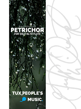 Petrichor by Mekailian Paul for Solo Alto Flute