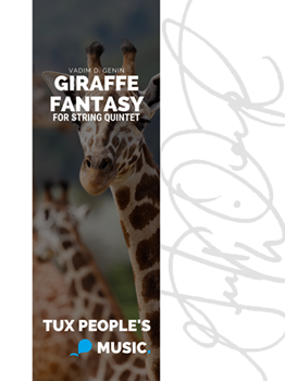 Giraffe Fantasy by Genin Vadim D for Violin Viola Cello and Double Bass