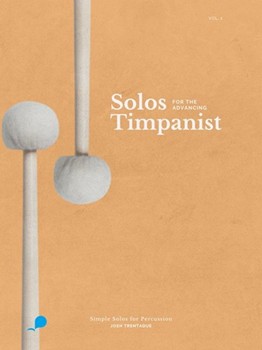 Solos for the Advancing Timpanist, Volume 1