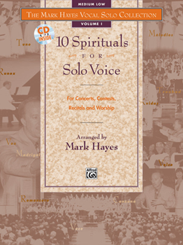 The Mark Hayes Vocal Solo Collection: 10 Spirituals for Solo Voice (Medium Low)