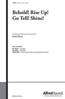 Behold! Rise Up! Go Tell! Shine!
