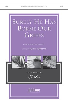 Surely He Has Borne Our Griefs