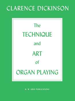 The Technique and Art of Organ Playing