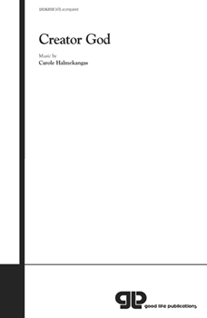 Creator God by Halmekangas Carole for SATB