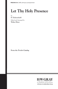 Let Thy Holy Presence by Tchesnokov Pavel for SATB a cappella