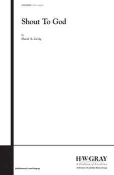 Shout to God by Gerig David for SATB a cappella