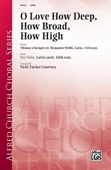 O Love How Deep, How Broad, How High