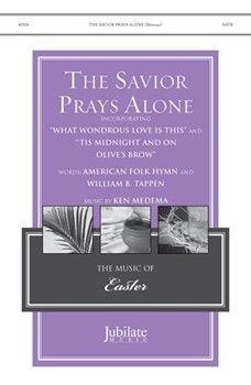 The Savior Prays Alone