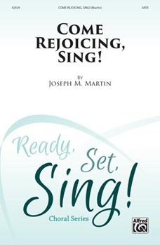 Come Rejoicing, Sing!