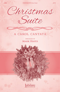 Christmas Suite: A Carol Cantata