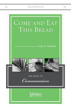 Come and Eat This Bread