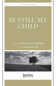 Be Still, My Child