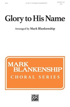 Glory to His Name