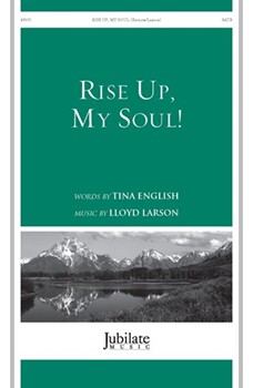Rise Up, My Soul!