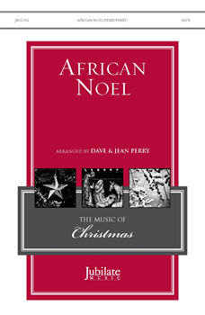 African Noel by African Folk Song - Perry Dave and Jean - for SATB