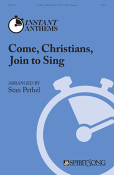 Come Christians Join to Sing by - Pethel Stan - for SAB