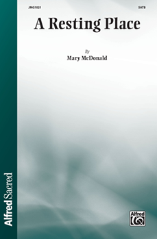 Resting Place by McDonald Mary for SATB