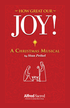 How Great Our Joy by Pethel Stan for SATB