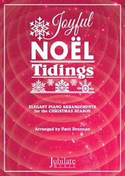 Joyful Noel Tidings by - Drennan Patti - for Piano