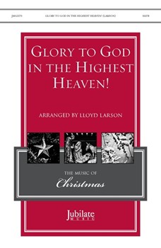 Glory to God in the Highest Heaven!