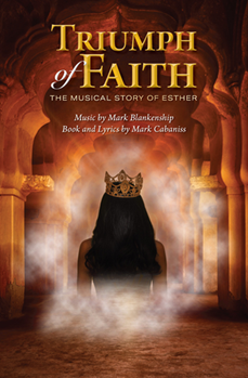 Triumph of Faith: The Musical Story of Esther