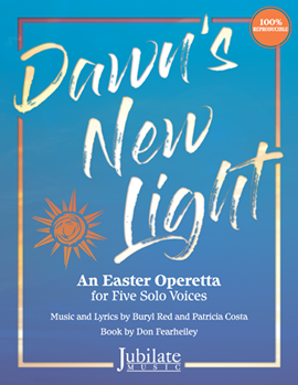 Dawn's New Light - An Easter Operetta