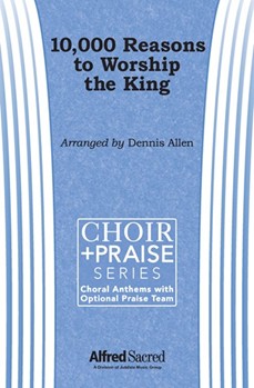 10,000 Reasons to Worship the King