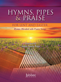 Hymns, Pipes & Praise for Lent & Easter