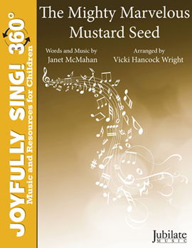 The Mighty Marvelous Mustard Seed