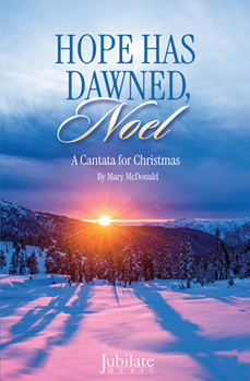 Hope Has Dawned, Noel!