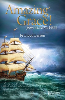 Amazing Grace! From Blind to Free